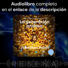 Audiolibro gratis 🎧 La generación ansiosa
