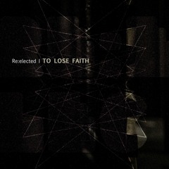 RE:ELECTED - to lose faith - EDR026 - PREVIEW