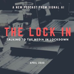 The Lock In: Talking to the Media in Lockdown, featuring Simon Goodley & Simon English