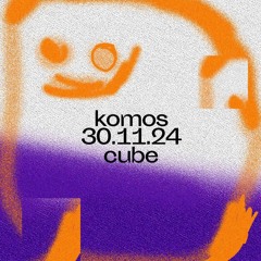 Komos @Cube Düsseldorf 30.11.24