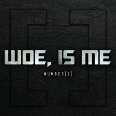 Stream Woe, Is Me music | Listen to songs, albums, playlists for