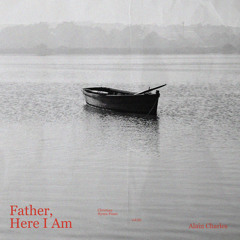 Father, Here I Am