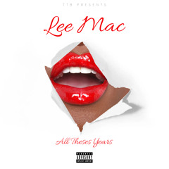 Lee Mac - All Theses Years