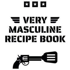 Epub Very Masculine Recipe Book: Funny Gag Gift - Blank Recipe Book to Write in for