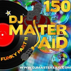 DJ Master Saïd's 100% Funky Mix Part 11 Volume 150