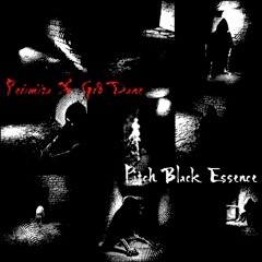 Perimita X Gr8 Dane - Pitch Black Essence (Free Download)
