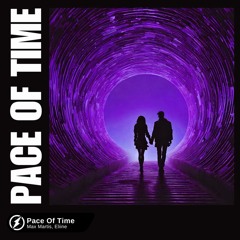 Max Martis, Eliine - Pace Of Time (AIC Edit)