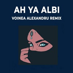 Hakim - Ah Ya Albi (Voinea Alexandru Remix)