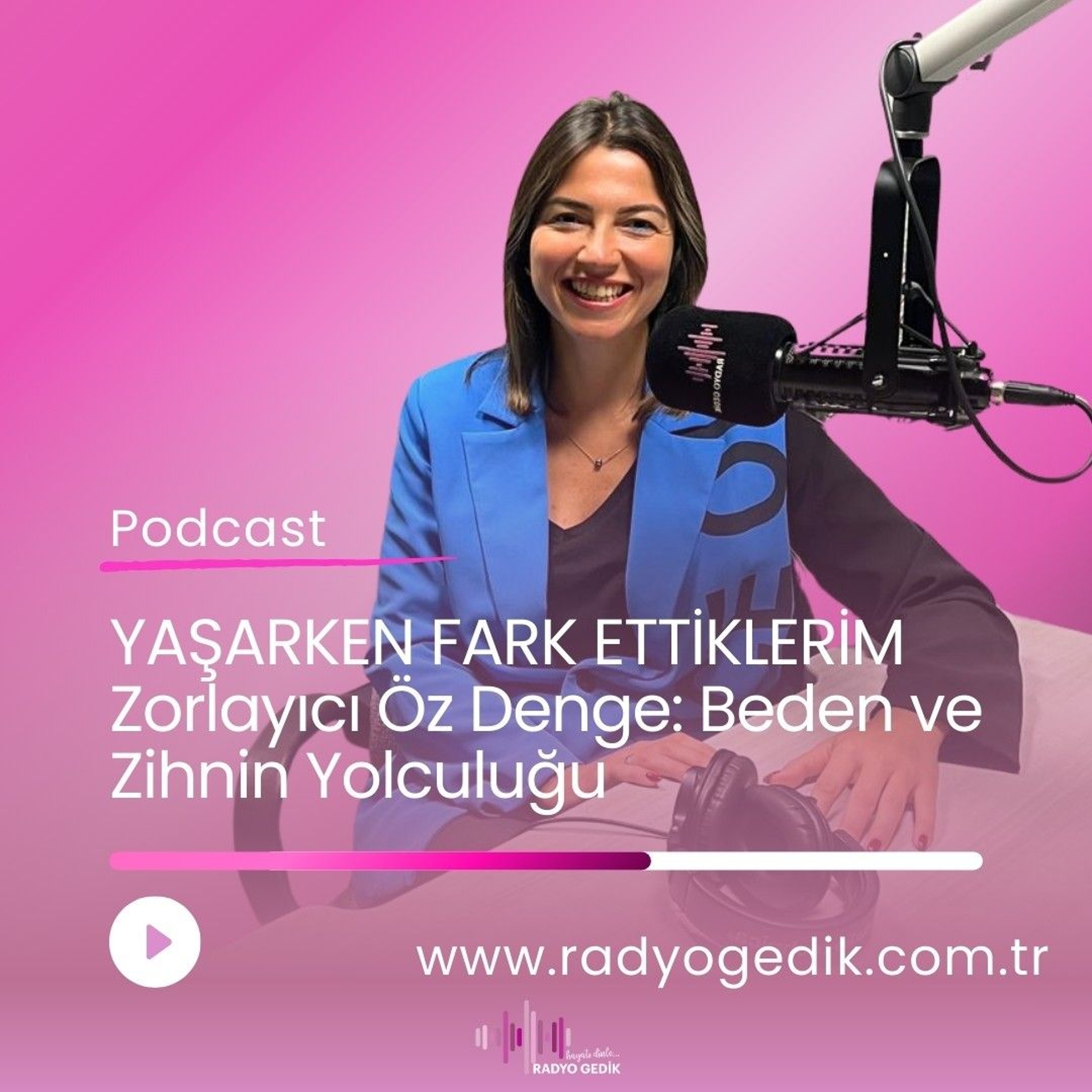 YAŞARKEN FARK ETTİKLERİM -Zorlayıcı Öz Denge:Beden ve Zihnin Yolculuğu episode artwork