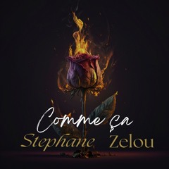 Comme ça  Stephane Zelou