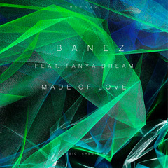 Made of Love (feat. Tanya Dream)