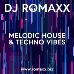 romaxx 22.10 - Melodic house & Techno
