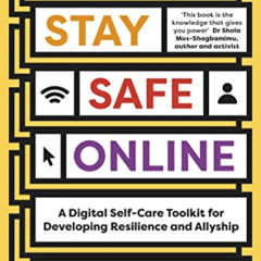 Access EBOOK 💏 How to Stay Safe Online: A digital self-care toolkit for developing r