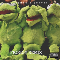 ISMFC X CONVKT - FROGGY REMIX