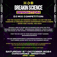 BREAKIN SCIENCE MIX ENTRY - POWERHOUSE PRESENTS: PYROT