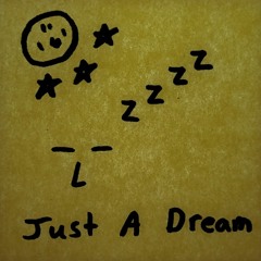 Just A Dream