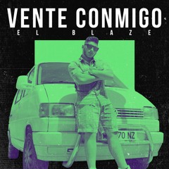 El Blaze - VENTE CONMIGO Audio Oficial