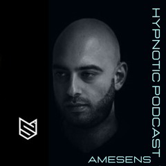 Hypnotic Podcast - Amesens