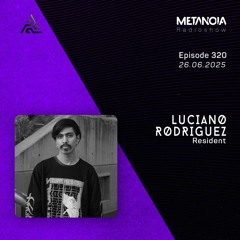 Metanoia pres. Luciano Rodríguez Timeless Atmospheres #14