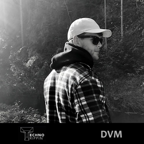 TechnoTrippin' Podcast 141 - DVM