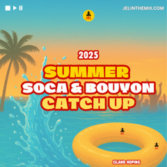 2025 SUMMER SOCA AND BOUYON CATCH UP | (Mixed by DJ JEL)
