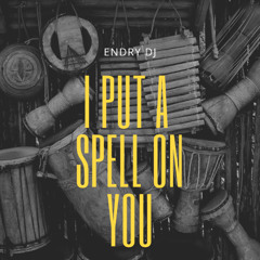 I Put A Spell On You