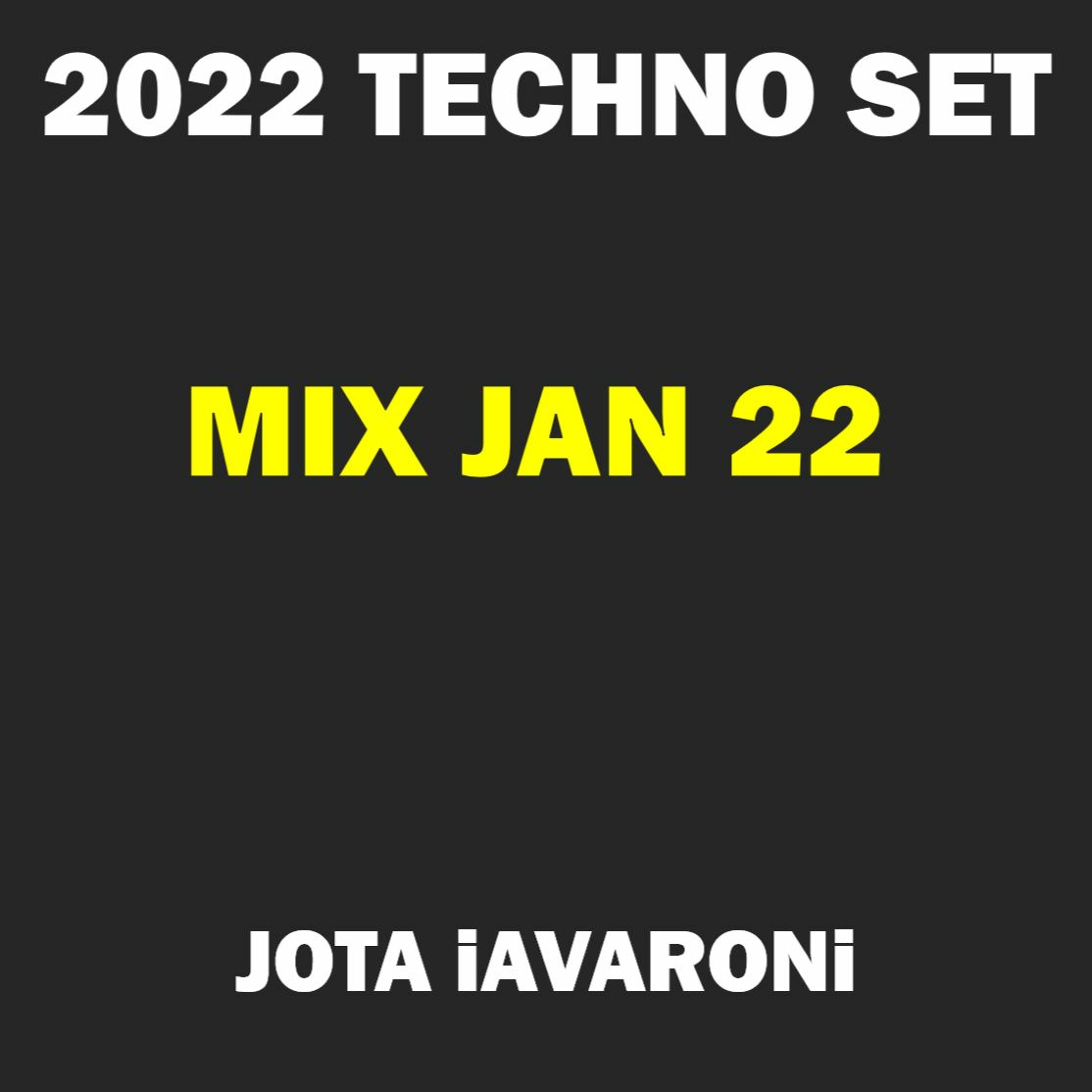 2022 - TECHNO SET - MIX JAN22 (JOTA iAVARONi) episode artwork