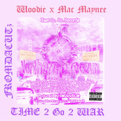 FROMDACUTz x Woodie Time To Go to War (Cut n Slumped) .m4a