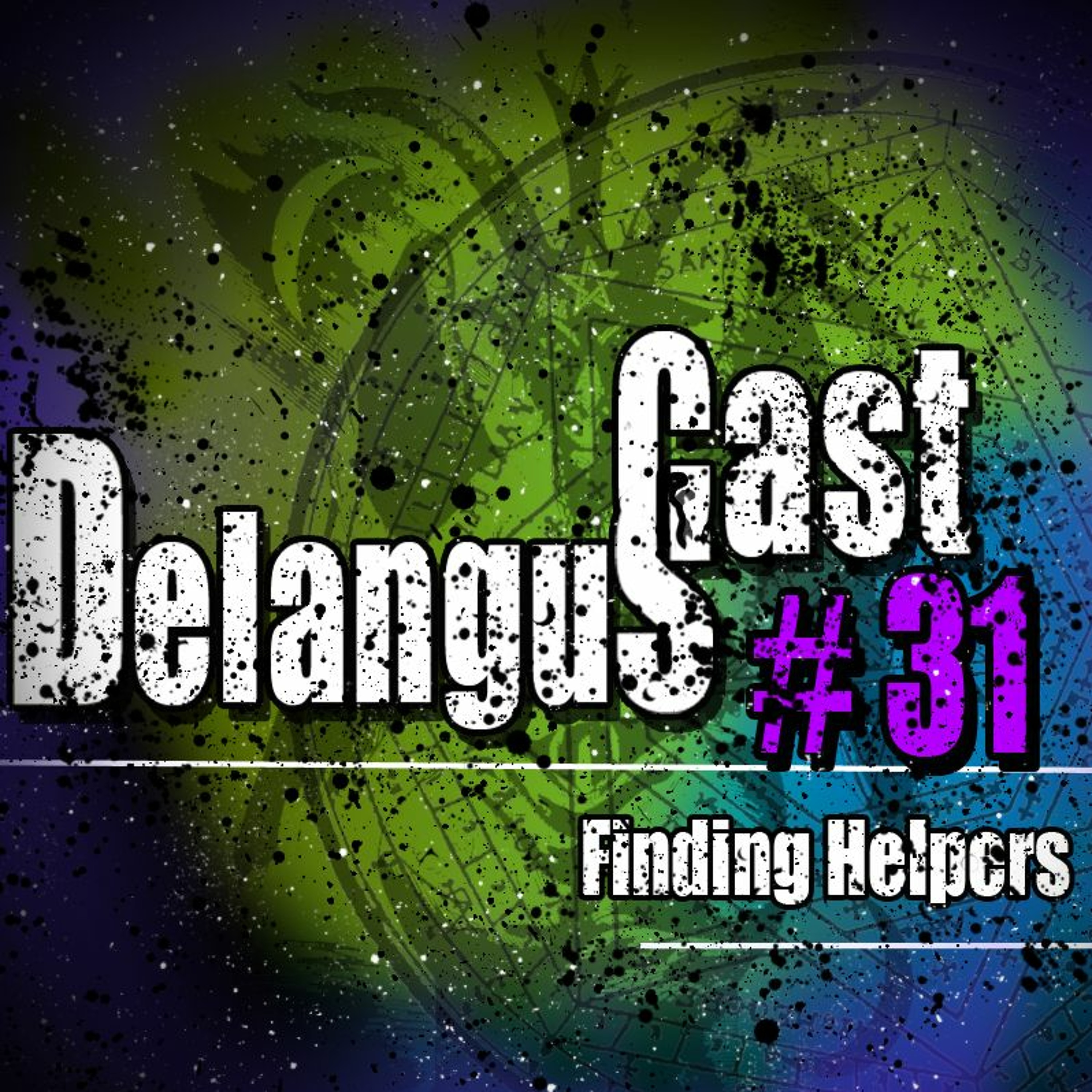 DelangusCast 31: Finding Helpers episode artwork