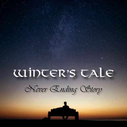 Stream Never Ending Story By Winter S Tale Listen Online For Free On Soundcloud