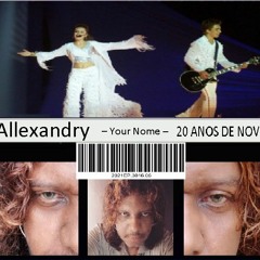20 anos de novo [Sandy e Junior remix] - Allexandry – Your Nome [2021EP.3016.06]