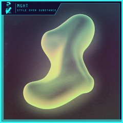 MGHT - Style Over Substance (Radio Edit)