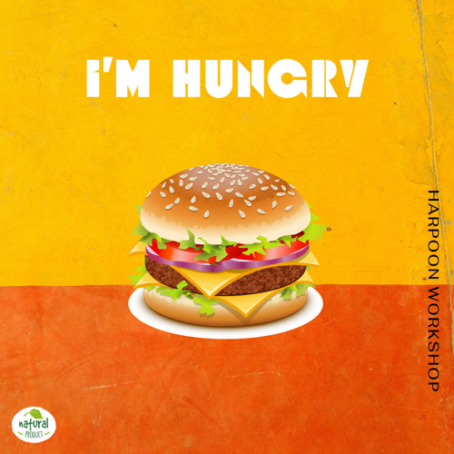 I'm Hungry