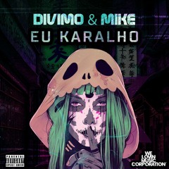 WLMC022: Divmo & Mike - Eu Karalho (Radio Edit)