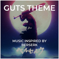 Guts Theme (Battle Version) - Music inspired by Berserk