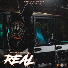mrchif - Real (The last dance the mixtape)  prod: lacharlada