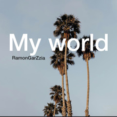 My world - RamonGarZZia