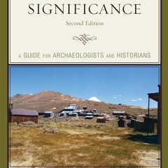 Epub✔ Assessing Site Significance: A Guide for Archaeologists and Historians