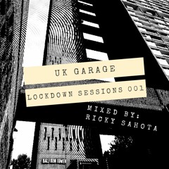Lockdown Sessions #001 - UK Garage