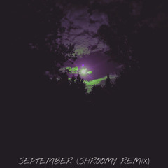 September (shroomy Remix)