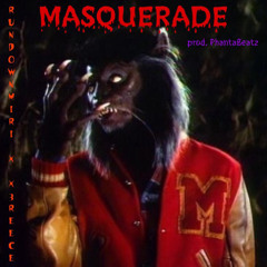 MASQUERADE! Feat X3reece Prod.PhantaBeatz