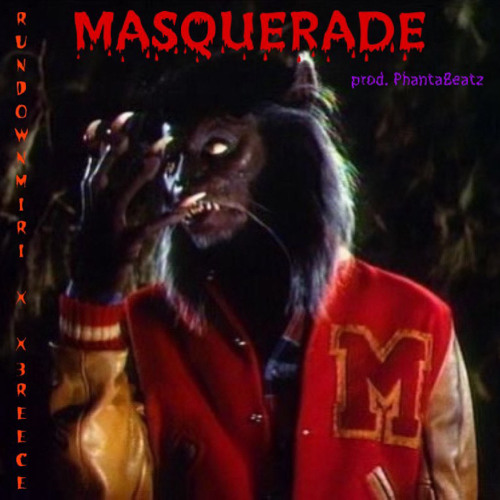 MASQUERADE! Feat X3reece Prod.PhantaBeatz
