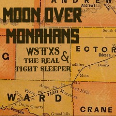 Moon Over Monahans (feat. The Real Tight Sleeper) single version
