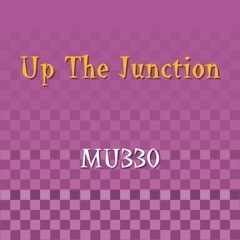MU330 - Up The Junction (A Squeeze Cover)