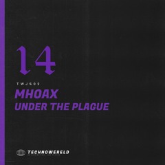 Mhoax - Under The Plague [TWJS02] (FREE DL)