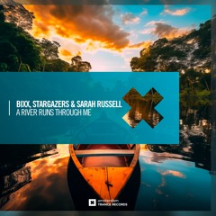 BiXX & Stargazers & Sarah Russell - A River Runs Through Me