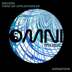 OUT NOW: DISCERN - POINT OF APPLICATION EP (OmniEP246)