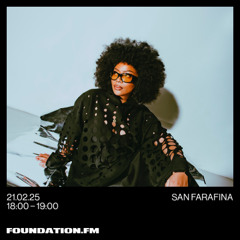san farafina - 21.02.2025 - foundation.fm