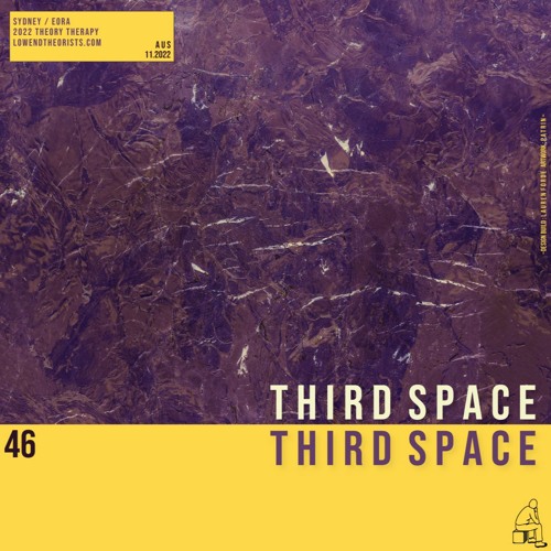 Theory Therapy 46: Third Space