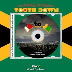 TOUTH DOWN🇯🇲 [Aug 14,2025] MIX OF TRAVEL VIBES  -Mixed By Acom-